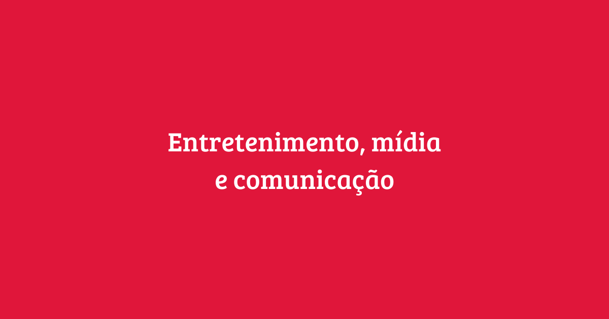 Entretenimento Midia e Comunicação